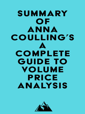 cover image of Summary of Anna Coulling's a Complete Guide to Volume Price Analysis